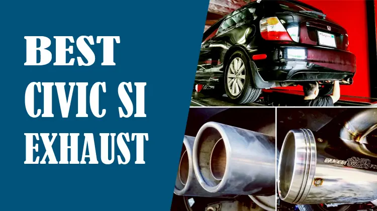 Best Exhaust For Civic Si