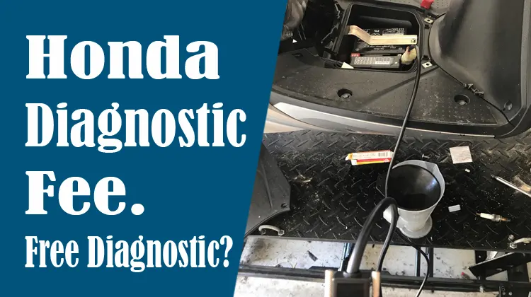 Honda Diagnostic Fee. Is It FREE?