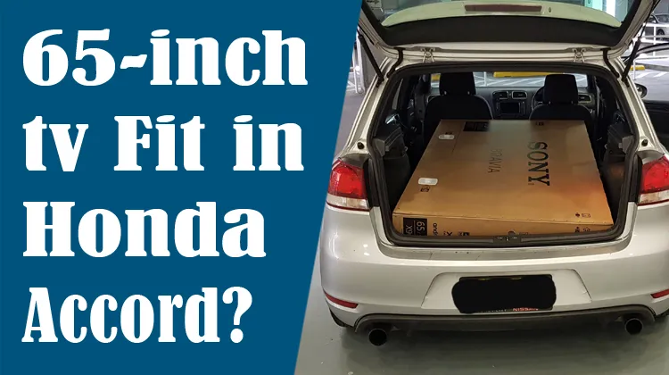 can-a-65-inch-tv-fit-in-a-honda-accord