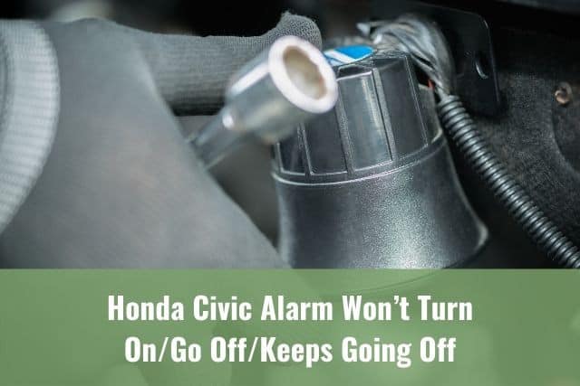 Why Does My Honda Civic Alarm Keep Going off
